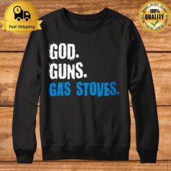 Gas Stoves - God Guns Sweatshirt