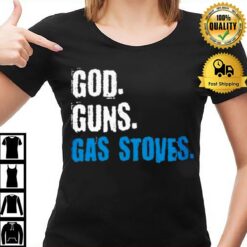 Gas Stoves - God Guns T-Shirt