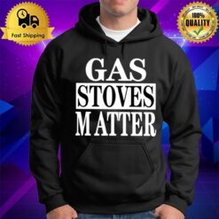 Gas Stoves Matter Hoodie