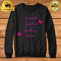 Gaslight Gatekeep Girlboss Gains Inspirational Board Sweatshirt