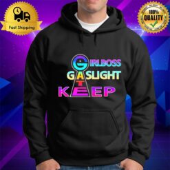 Gate Girlboss Gaslight Keep Hoodie