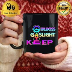 Gate Girlboss Gaslight Keep Mug