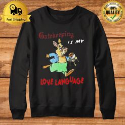 Gatekeeping Is My Love Language Sweatshirt