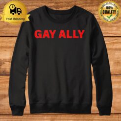 Gay Ally Sweatshirt