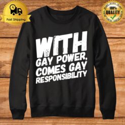 Gay Power Gay Responsibility One Day At A Time Sweatshirt