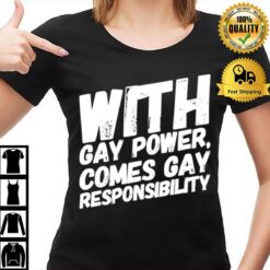 Gay Power Gay Responsibility One Day At A Time T-Shirt