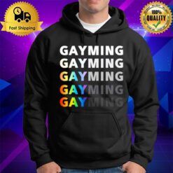 Gayming Gayming Gayming Hoodie