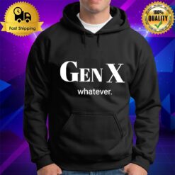 Gen X Whatever Hoodie