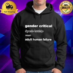 Gender Critical Noun Adult Human Failure Hoodie