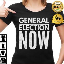 General Election Now T-Shirt