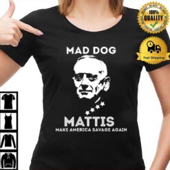 General James Mattis Make America Savage Again T-Shirt
