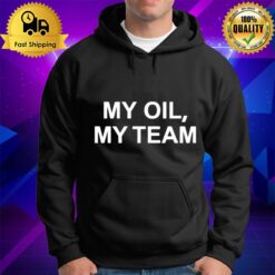 Geng My Oil My Team Hoodie