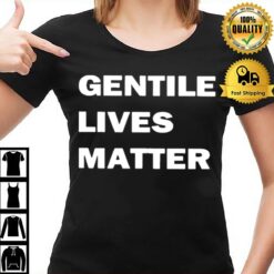 Gentile Lives Matter T-Shirt