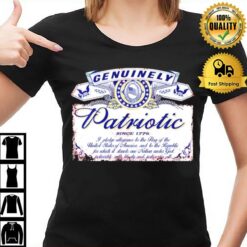 Genuinely Patriotic Since 1776 T-Shirt