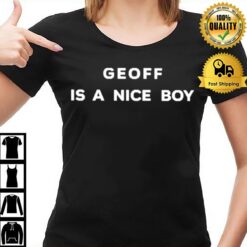 Geoff Is A Nice Boy T-Shirt