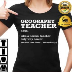 Geography Teacher Definition Job Title Back To School T-Shirt