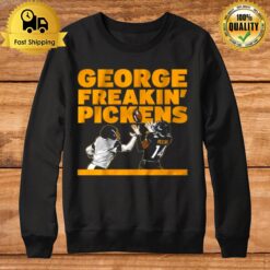 George Freakin' Pickens 2022 Sweatshirt