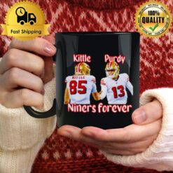 George Kittle And Brock Purdy Niners Forever San Francisco 49Ers Mug