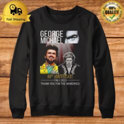 George Michael 60Th Anniversary 1963 - 2023 Thank You For The Memories Signature Sweatshirt