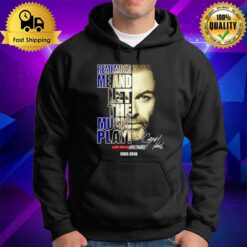 George Michael Remember Me And Let The Music Play Signature Hoodie