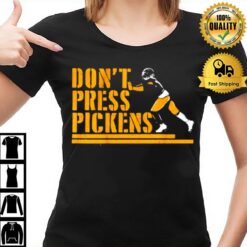 George Pickens Don'T Press Pickens T-Shirt