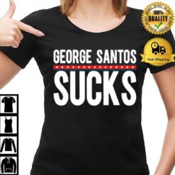 George Santos Sucks T-Shirt