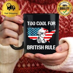 George Washington Too Cool For British Rule American Flag Mug