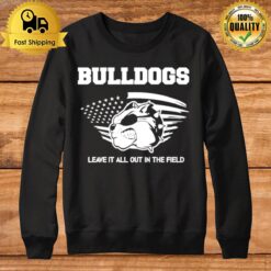 Georgia Bulldogs Leave It All Out In The Field Sweatshirt