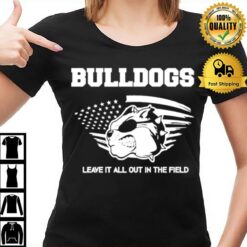 Georgia Bulldogs Leave It All Out In The Field T-Shirt