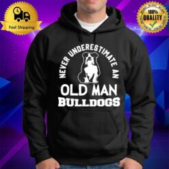 Georgia Bulldogs Never Underestimate An Old Man Bulldogs Hoodie