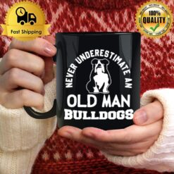 Georgia Bulldogs Never Underestimate An Old Man Bulldogs Mug