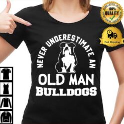 Georgia Bulldogs Never Underestimate An Old Man Bulldogs T-Shirt