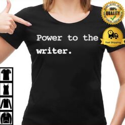 Power To The Writer T-Shirt