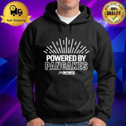 Powered By Pancakes First Watch The Day Time Cafe Hoodie
