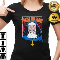 Praise The Lord S T-Shirt