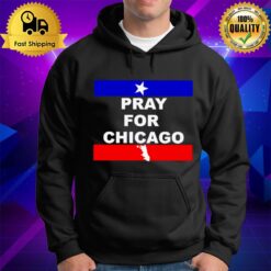 Pray For Chicago Hoodie