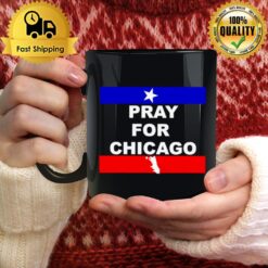 Pray For Chicago Mug