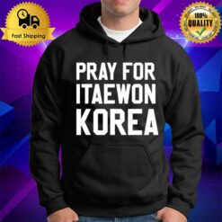 Pray For Korea Itaewon Strong Horror Halloween 2022 Hoodie