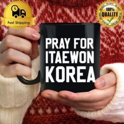 Pray For Korea Itaewon Strong Horror Halloween 2022 Mug