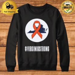 Pray For Virginia #Virginiastrong Sweatshirt