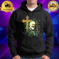 Prayer Cross Catholics Holy Saints St Padre Pio Hoodie