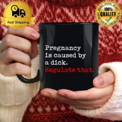 Pregnancy Is Caused By A Dick Regulate Tha Mug