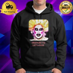 Prepare To Let Loose Hoodie