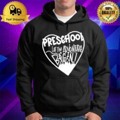 Preschool Let The Adventure Begin Hoodie