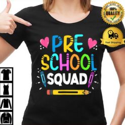 Preschool Squad Teacher Funny Lover Back To School T-Shirt