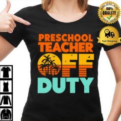 Preschool Teacher Off Duty With Palm Tree T-Shirt