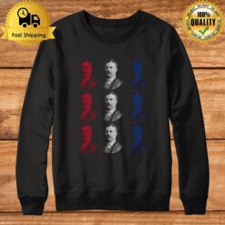 President Teddy Roosevelt - Red White And Blue Sweatshirt