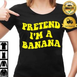 Pretend I'M A Banana Funny Lazy Halloween Costume Outfit T-Shirt