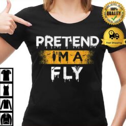 Pretend I'M A Fly Funny Matching Halloween Party T-Shirt