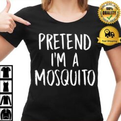 Pretend I'M A Mosquito Funny Lazy Halloween Costume T-Shirt